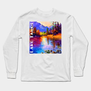 Colorful Painting of Lake Tahoe Long Sleeve T-Shirt